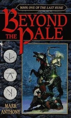 Mark Anthony Beyond the Pale (Taschenbuch) Last Rune