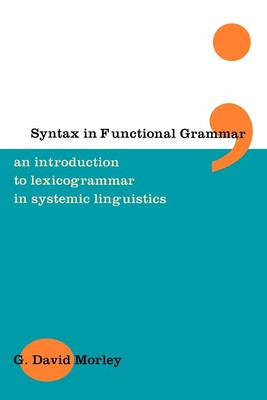 Syntax in Functional Grammar G. David Morley (u. a.) Taschenbuch Englisch 2000
