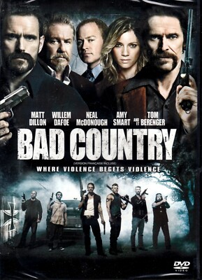 Bad Country  - Willem Dafoe ,  Matt Dillon , Tom Berenger , Amy Smart  -New DVD