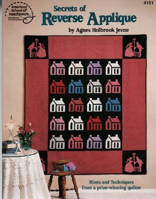 SECRETS OF REVERSE APPLIQUE / BY AGNES HOLBROOK JEVNE **Mint Condition**