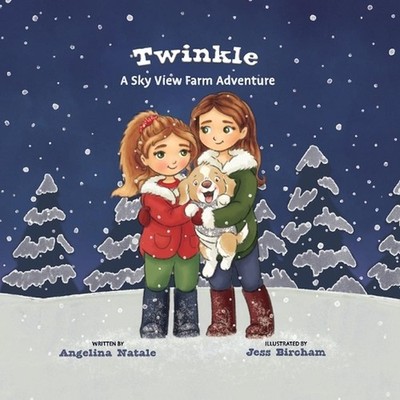 Twinkle, A Sky View Farm Adventure by Angelina Natale Paperback Book