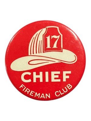 Fireman Club Chief Pin Pinback Button 17 Firefighter 2'' Round