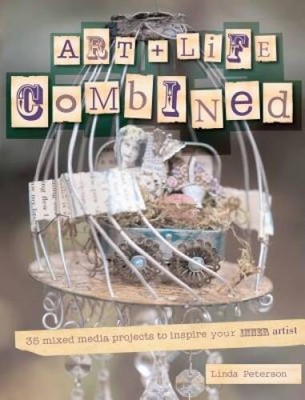 Art  Life Combined: 35 mixed media projects to discover your  - VERY GOOD