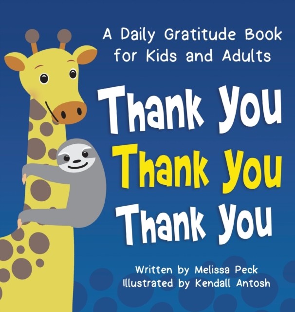 Thank You, Thank You, Thank You by Melissa Peck (Hardback Book)