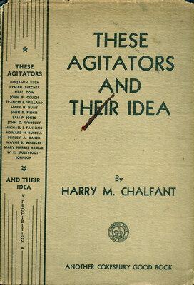 These Agitators and Their Idea by Harry M. Chalfant, 1931