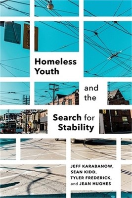 Homeless Youth and the Search for Stability (Paperback or Softback)