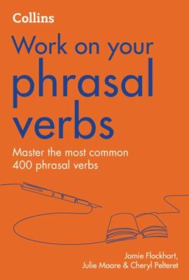 Phrasal Verbs 2 Revised edition by Flockhart, Jamie;pelteret, Cheryl;moore, J...