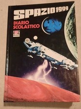 DIARIO SCOLASTICO   SPAZIO 1999 ( 1977) PRIMA EDIZIONE COME NUOVO  PERFETTO!!!!!