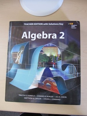 HMH Algebra 2 TEACHER EDITION with Solutions Key 2015 Kanold/Burger/Larson/Dixon