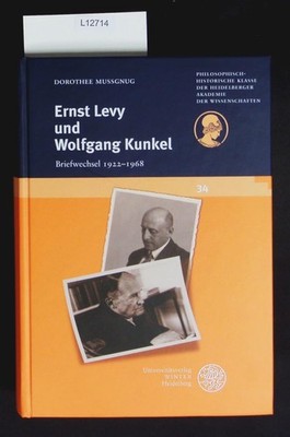 Ernst Levy und Wolfgang Kunkel: Briefwechsel 1922-1968 (Schriften der Philosophi