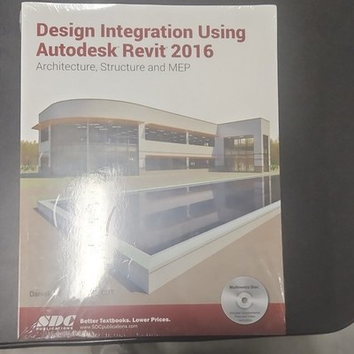 Design Integration Using Autodesk Revit 2016 Arch Struct MEP Stine SDC Multimed 