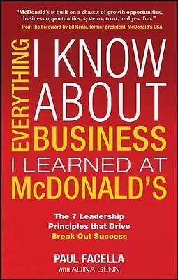 Everything I Know About Business I Learned at McDonald's: The 7 Leadership...