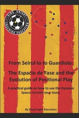 Patrick J King From Seirul-lo to Guardiola (Taschenbuch)