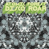 Atomic Forest - Disco Roar - Vinyl Record Vl - G3Z