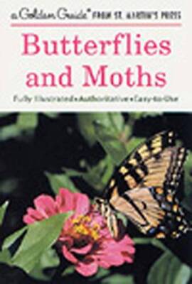 Butterflies and Moths (A Golden Guide from St Martins Press) - ACCEPTABLE