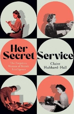 Her Secret Service Claire Hubbard-Hall