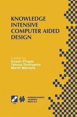Knowledge Intensive Computer Aided Design by Susan Finger: Used