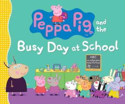Peppa Pig and the Busy Day at School - Hardcover By Candlewick Press - GOOD