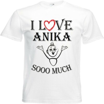 T-Shirt I Love Anika für Damen Herren und Kinder ... in der Farbe Weiss