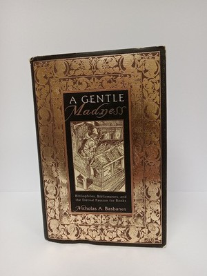 A Gentle Madness Nicholas Basbanes 1995 1st Edition HCDJ - Gold Foil Bibliomania