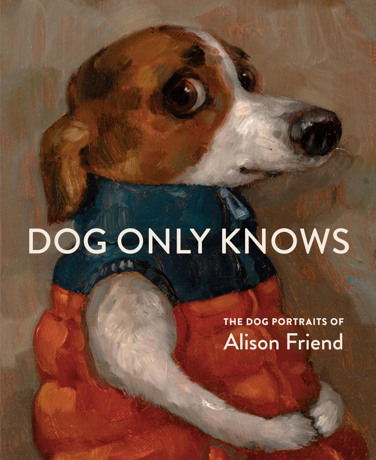 Dog Only Knows: The Dog Portraits of Alison Friend - Image 8