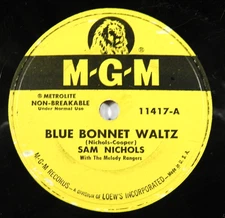 Sam Nichols – Blue Bonnet Waltz / Texas Lady ~ MGM 11417 c1950s Country 78RPM