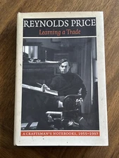 Learning a Trade SIGNED by Reynolds Price (1998, HC/DJ) A Craftsman’s Notebooks