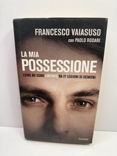 La mia possessione Francesco Vaiasuso come mi sono liberato dai demoni esorcismo