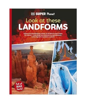 DK Super Planet Look at These Landforms!, Dk