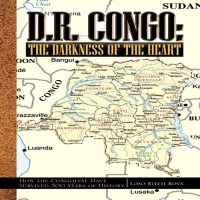 D.R. Congo The Darkness of the Heart Loso Kiteti Boya Paperback A