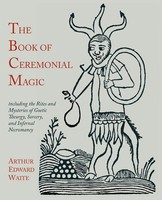 The Book Of Ceremonial Magic | Arthur Edward Waite | Taschenbuch | Englisch