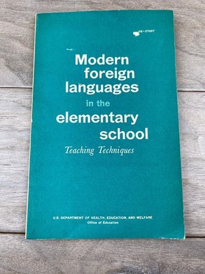 Modern Foreign Languages Elementary School Teaching Techniques 1960 Keesee