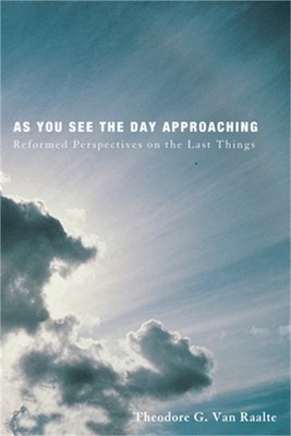 As You See the Day Approaching (Paperback or Softback)