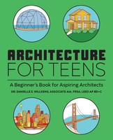 Architecture For Teens | A Beginner's Book For Aspiring Architects | Willkens
