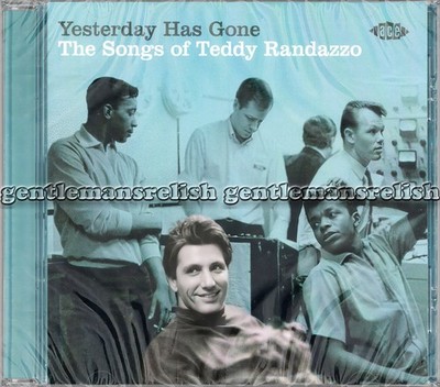 Teddy Randazzo ~ ''Yesterday Has Gone (The Songs Of Teddy Randazzo)'' ~ SEALED CD