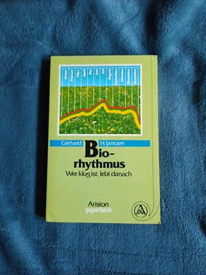 Biorhythmus wer klug ist, lebt danach Jantzen, Gerhard H.: