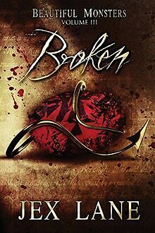 Broken: Beautiful Monsters Vol. 3 von Lane, Jex | Buch | Zustand sehr gut