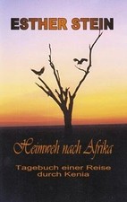 Heimweh nach Afrika: Tagebuch einer Reise dur...