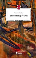 Erinnerungsfetzen. Life Is A Story - Story.One Vanessa Mueller