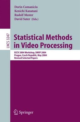 Statistical Methods in Video Processing Dorin Comaniciu