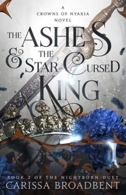 Carissa Broadbent The Ashes & the Star-Cursed King