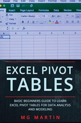 Martin - Excel Pivot Tables  Basic Beginners Guide to Learn Excel Pivo - X555z