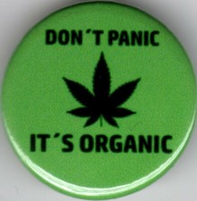 Don't Panic It's Organic Pin Button Badge - 25mm - CANNABIS LEAF HASH GRASS BLOW