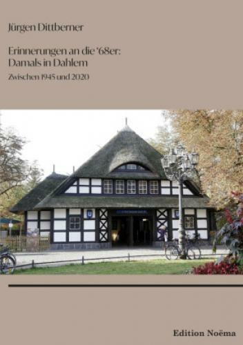 Thumbnail - Erinnerungen An Die "68er": Damals In Dahlem Zwischen 1945 Und 2020