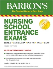 Nursing School Entrance Exams: HESI A2 / NLN PAX-RN / PSB-RN / RNEE / TEAS (...