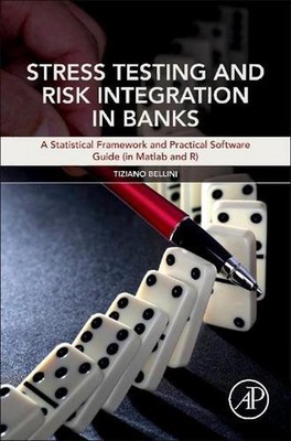 Stress Testing and Risk Integration in Banks: A Statistical Framework and Practi