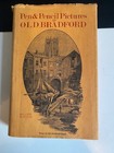 Pen & Pencil Pictures of Old Bradford - Scruton 1968 HB