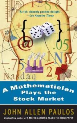 A Mathematician Plays The Stock Market - Paperback By Paulos, John Allen - GOOD