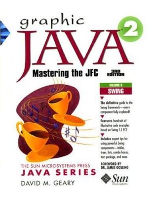 Graphic Java 2: Mastering the Jfc, By Geary, 3Rd Edition, Volume 2: Swing - GOOD