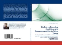 Studies On Boundary Conditions And Noncommutativity In String Theory Arindam Gho